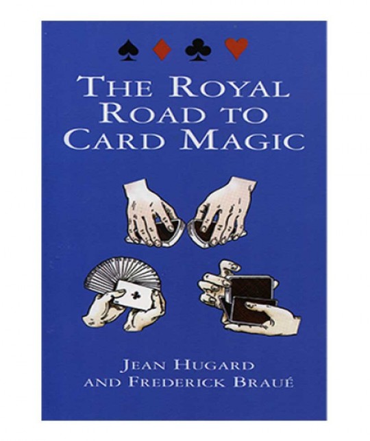 Royal Road To Card Magic by Jean Hugard And Frederick Braue