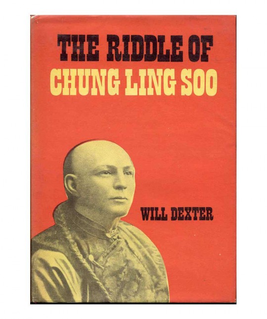 The Riddle of Chung Ling Soo by Will Dexter