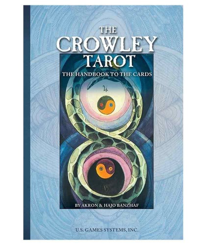 The Crowley Tarot: the Handbook to the Cards
